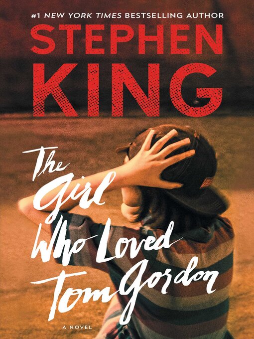 Détails du titre pour The Girl Who Loved Tom Gordon par Stephen King - Disponible